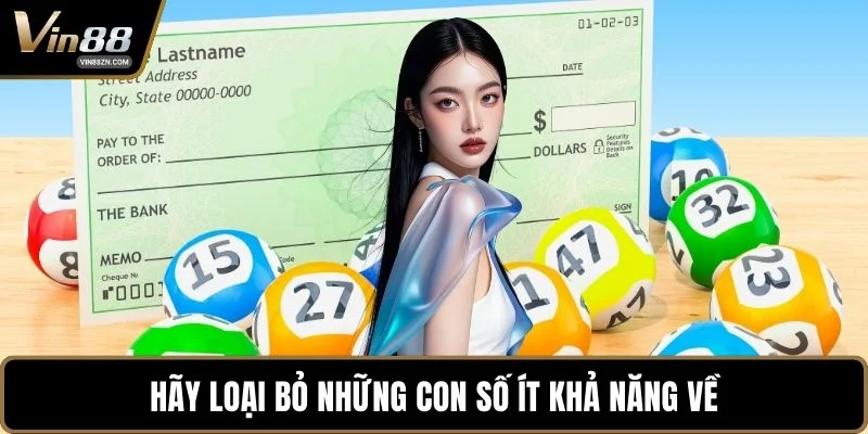 Hãy loại bỏ những con số ít khả năng về