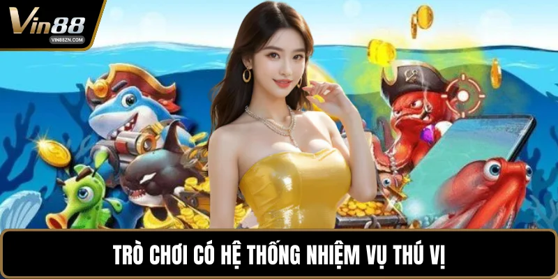 Trò chơi có hệ thống nhiệm vụ thú vị