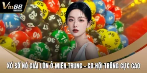 Xổ số nổ giải lớn ở miền Trung